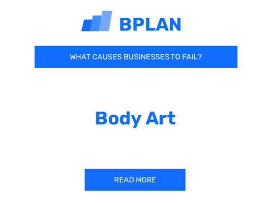 What Causes Body Art Businesses to Fail?