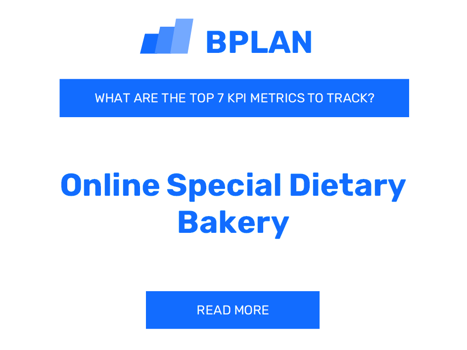 What Are the Top 7 KPIs Metrics of an Online Special Dietary Bakery Business?