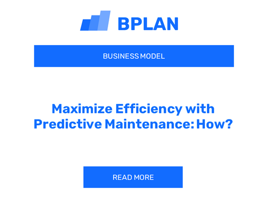 Maximize Efficiency with Predictive Maintenance: How?