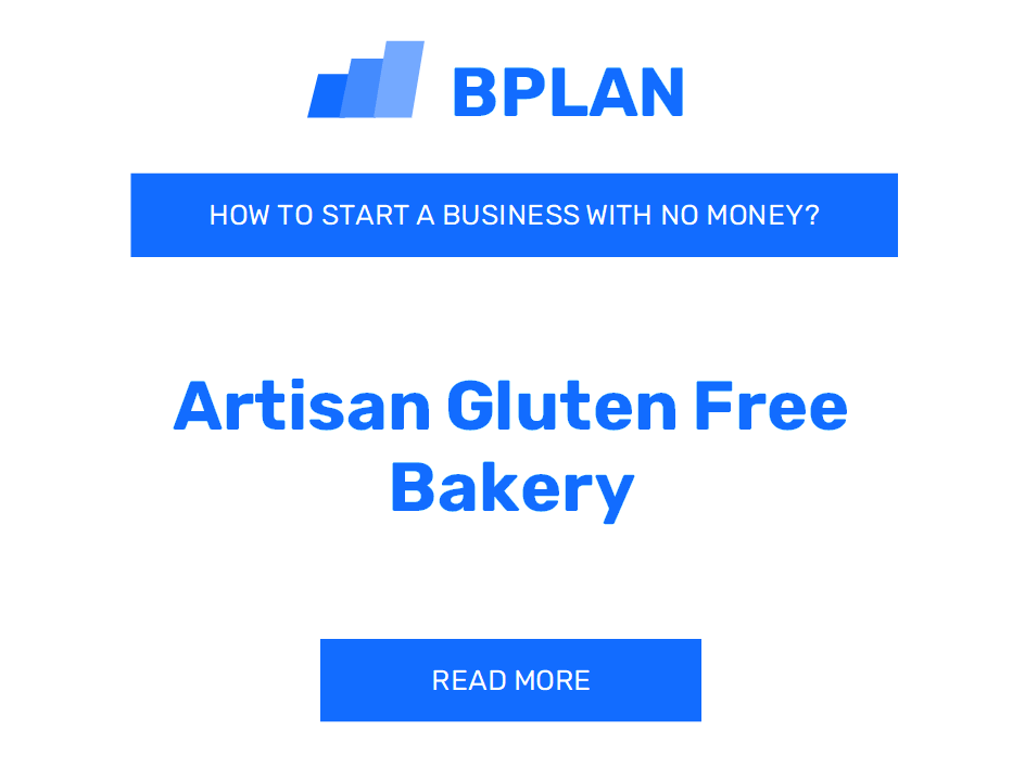 How to Start an Artisan Gluten-Free Bakery Business with No Money?