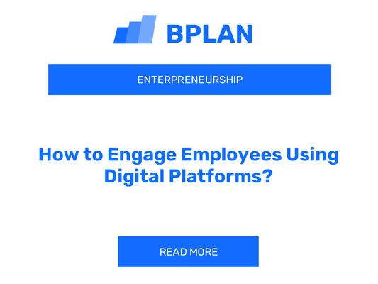 How to Engage Employees Using Digital Platforms?