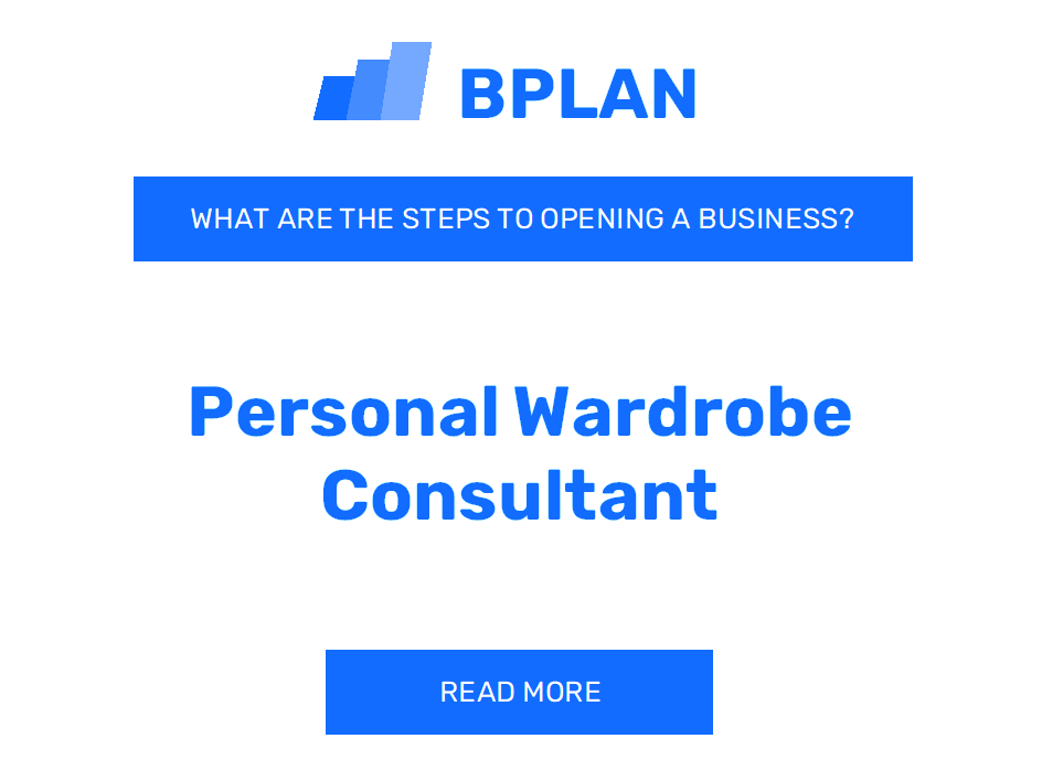 What Are the Steps to Opening a Personal Wardrobe Consulting Business?