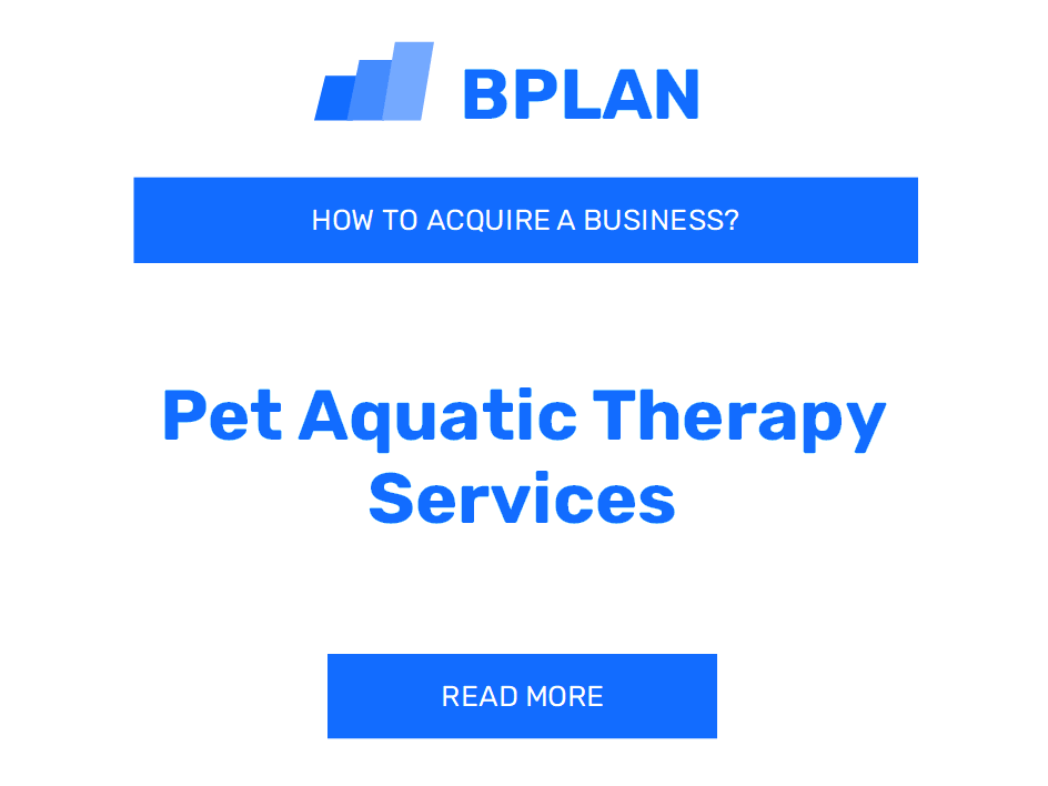 How to Buy a Pet Aquatic Therapy Services Business