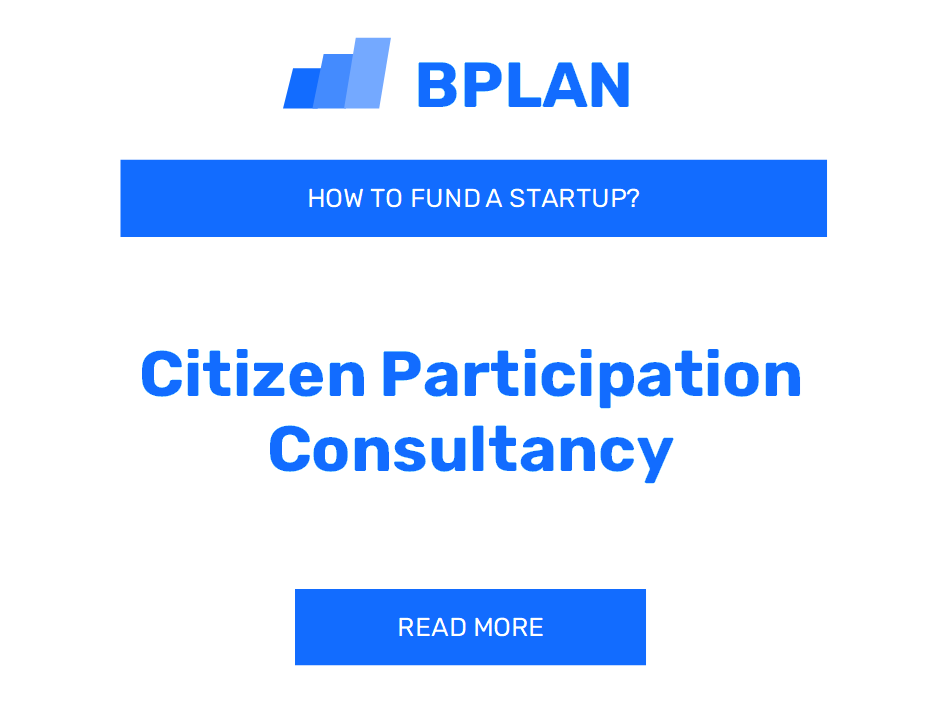 How to Fund a Citizen Participation Consultancy Startup?