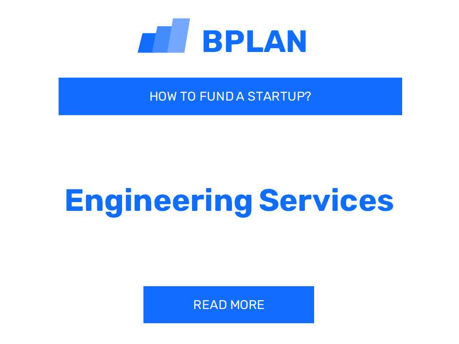 How to Fund an Engineering Services Startup?