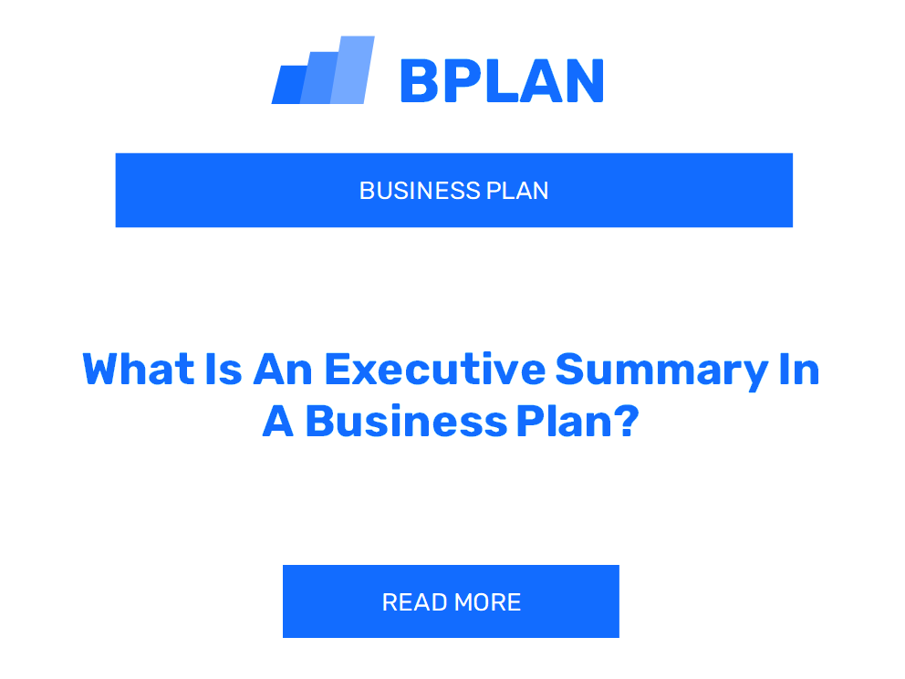 What Is An Executive Summary In A Business Plan?