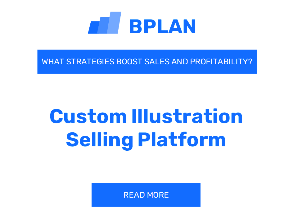 How Can Strategies Boost Sales and Profitability of a Custom Illustration Selling Platform Business?