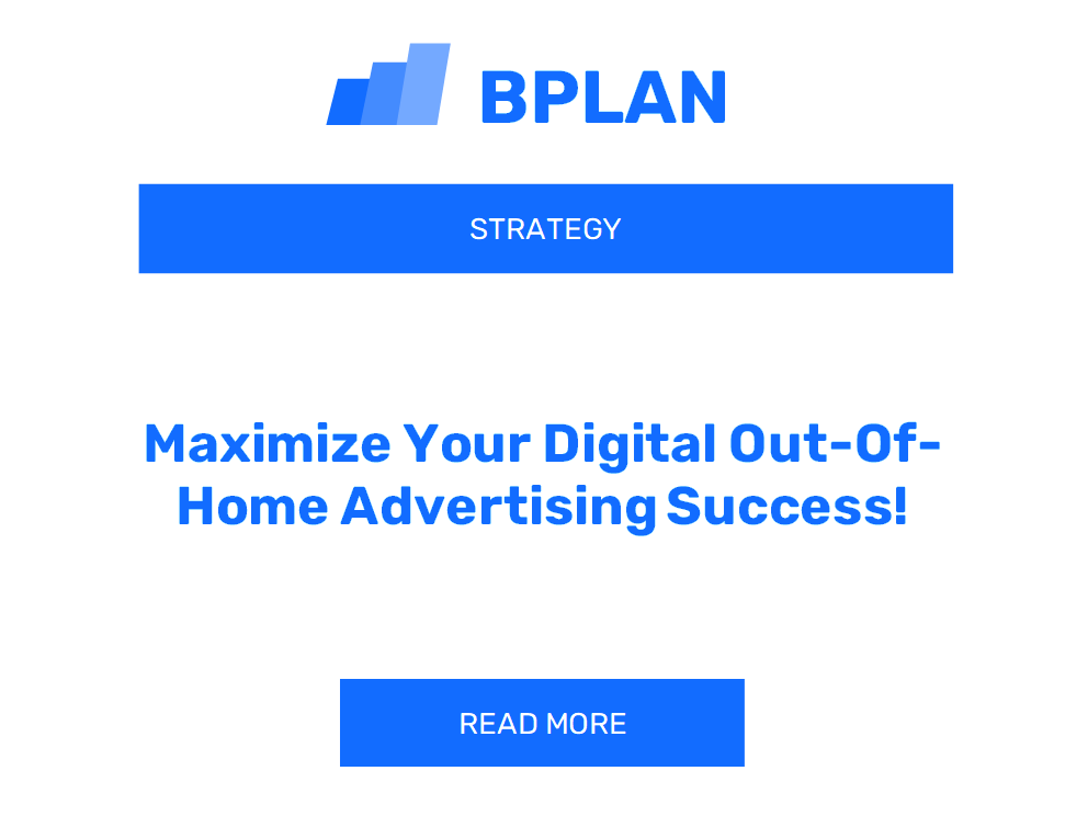 Maximize Your Digital Out-Of-Home Advertising Success!