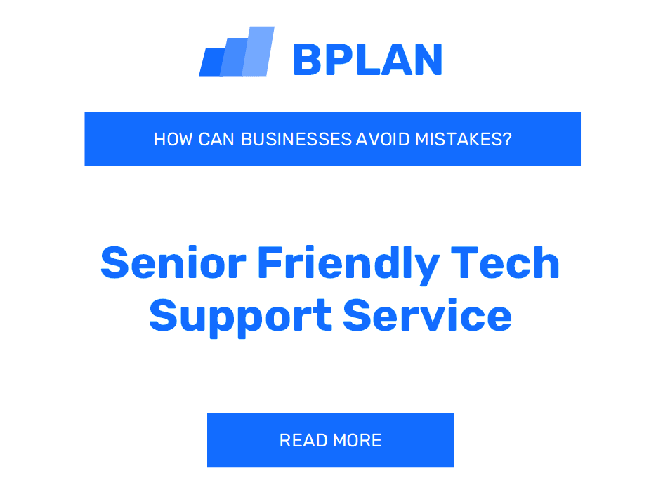 How Can Senior-Friendly Tech Support Services Avoid Mistakes?