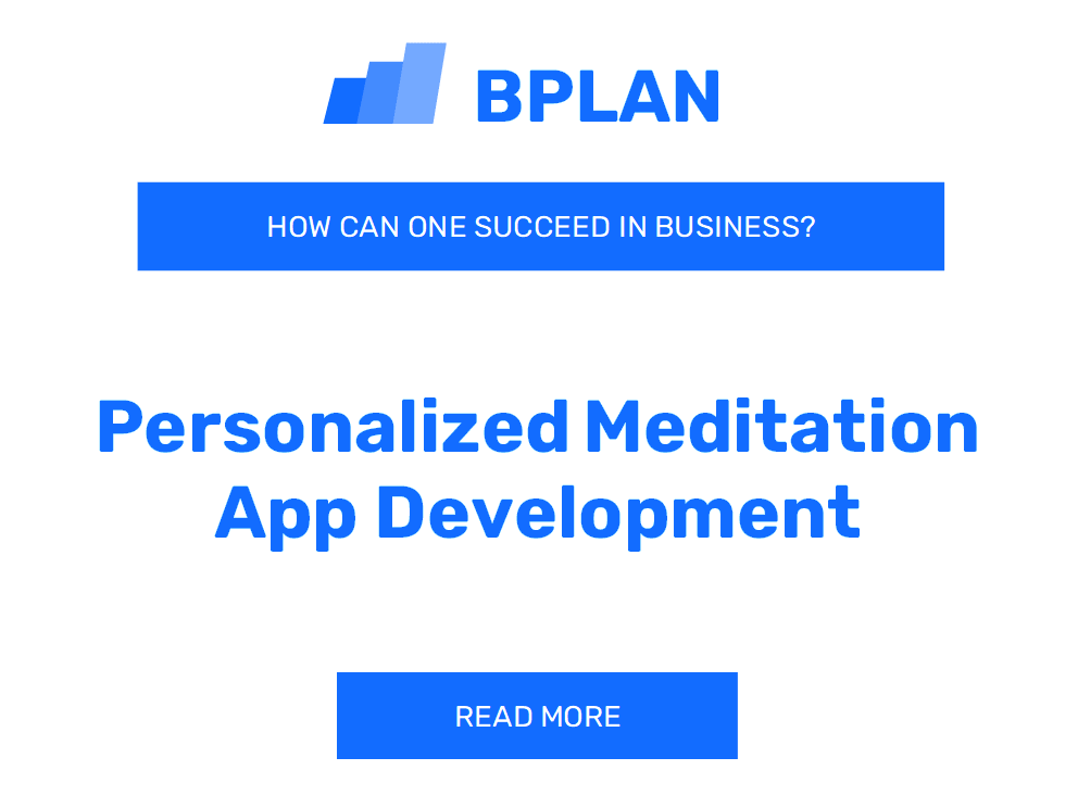 How Can One Succeed in Personalized Meditation App Development Business?