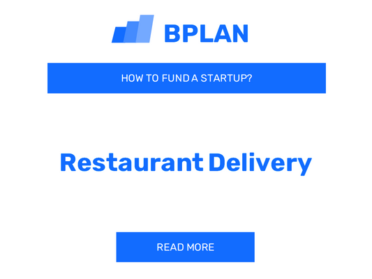 How to Fund a Restaurant Delivery Startup?