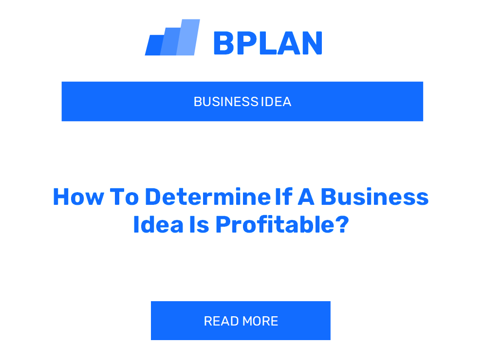 How To Determine If A Business Idea Is Profitable?