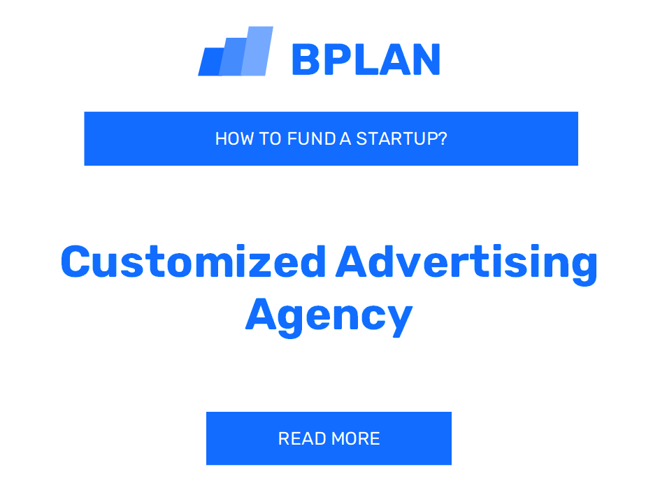 How to Fund a Customized Advertising Agency Startup