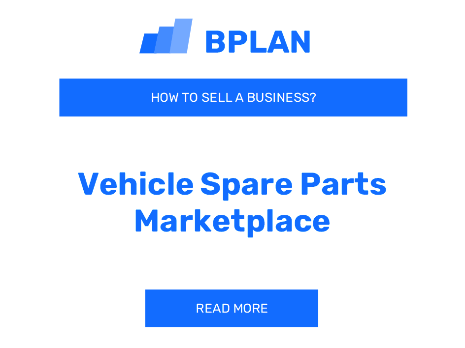 How to Sell a Vehicle Spare Parts Marketplace Business?