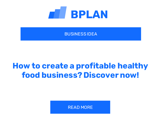 How to create a profitable healthy food business? Discover now!