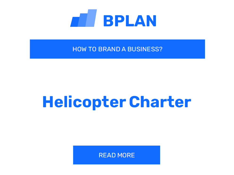 How to Brand a Helicopter Charter Business?