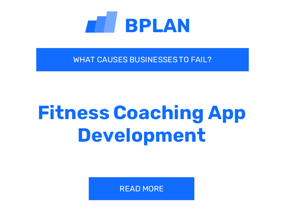 Why Do Fitness Coaching App Development Businesses Fail?