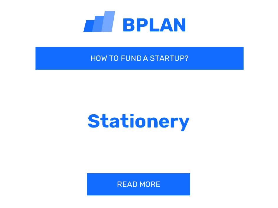 How to Fund a Stationery Startup?