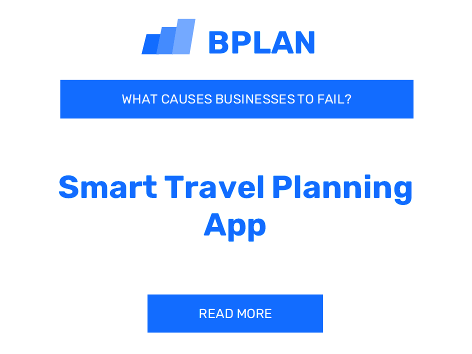 What Causes Smart Travel Planning App Businesses to Fail?