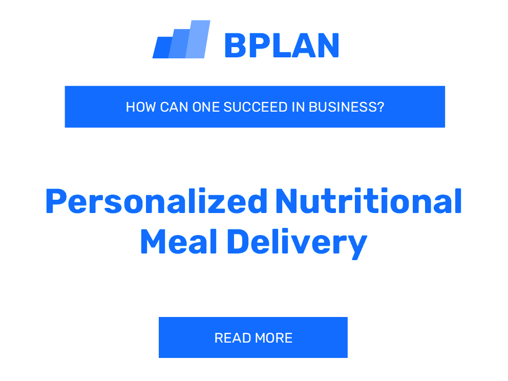 How Can One Succeed in Personalized Nutritional Meal Delivery Business?