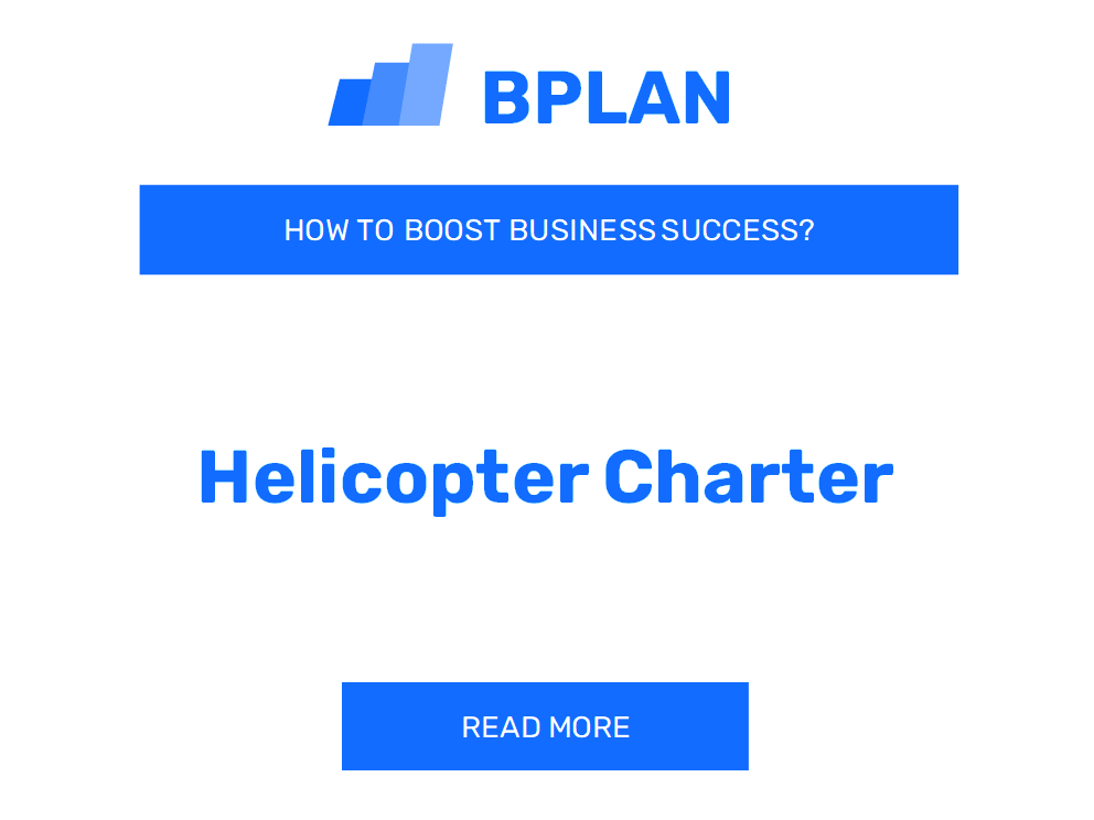 How to Boost Helicopter Charter Business Success?