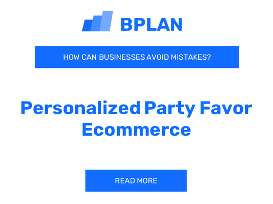 How Can Personalized Party Favor Ecommerce Businesses Avoid Mistakes?