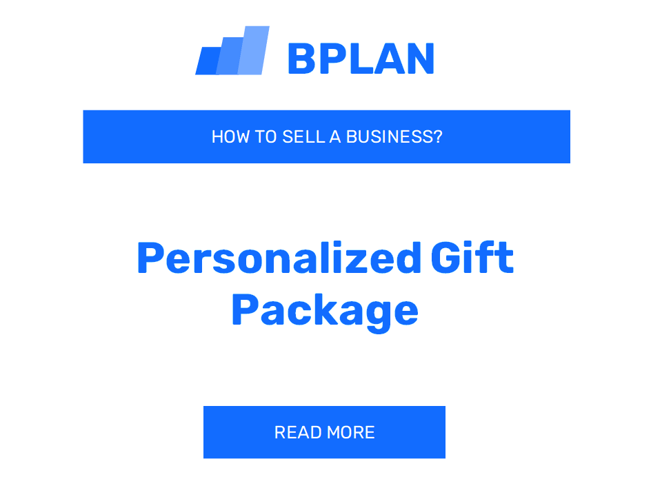 How to Sell a Personalized Gift Package Business?