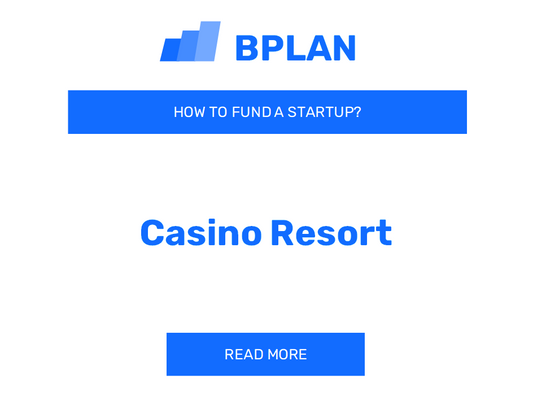 How to Fund a Casino Resort Startup?