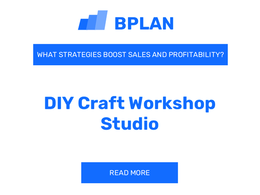 What Strategies Boost Sales and Profitability of DIY Craft Workshop Studio Business?