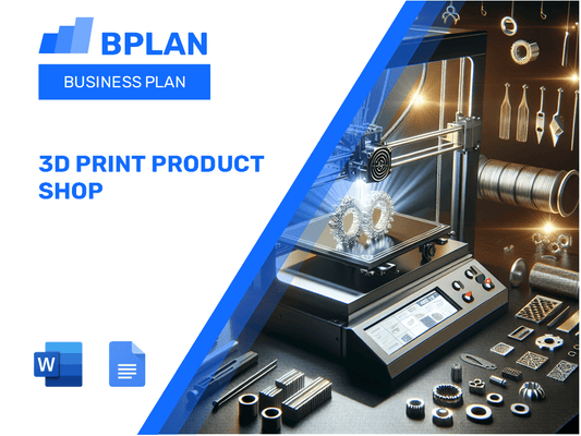 3D Print Product Shop Business Plan